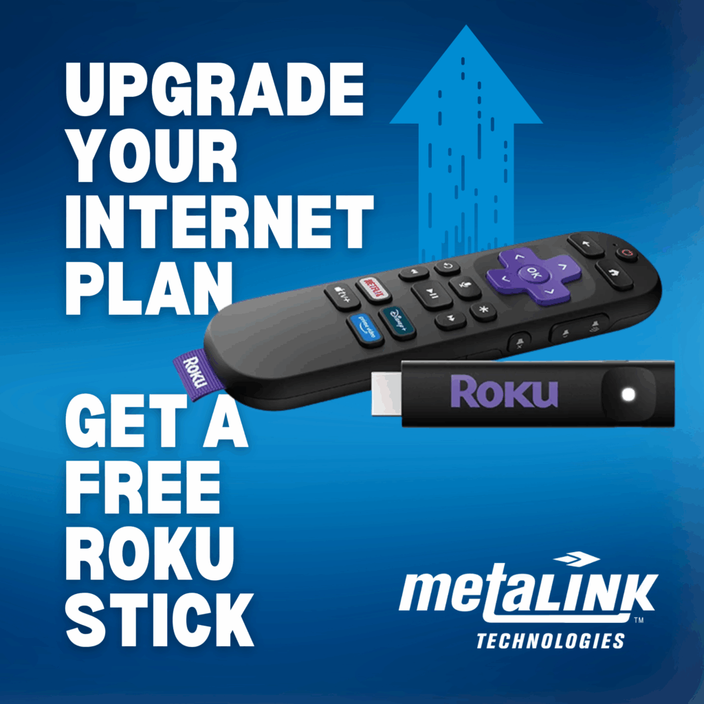 MetaLINK Technologies free Roku Stick promotion for internet plan upgrades through